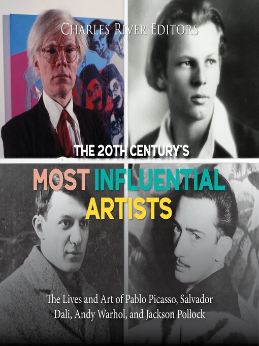 Title details for The 20th Century's Most Influential Artists by Charles River Editors - Available